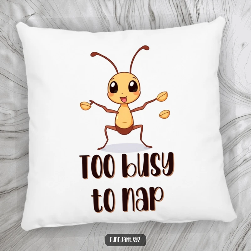 Funny Pillow: A busy ant juggling seeds with its legs, adding a touch of cute, motivational charm to any seating area.