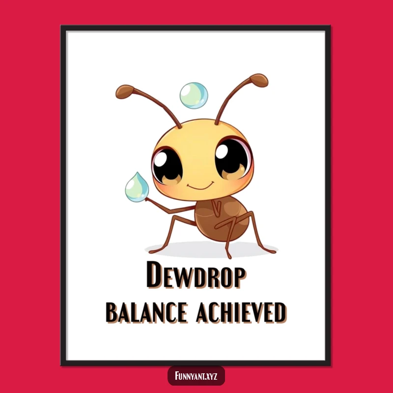 Funny Ant Digital Art: Curious Dewdrop Balance, Printable Funny Gift of Whimsical Art