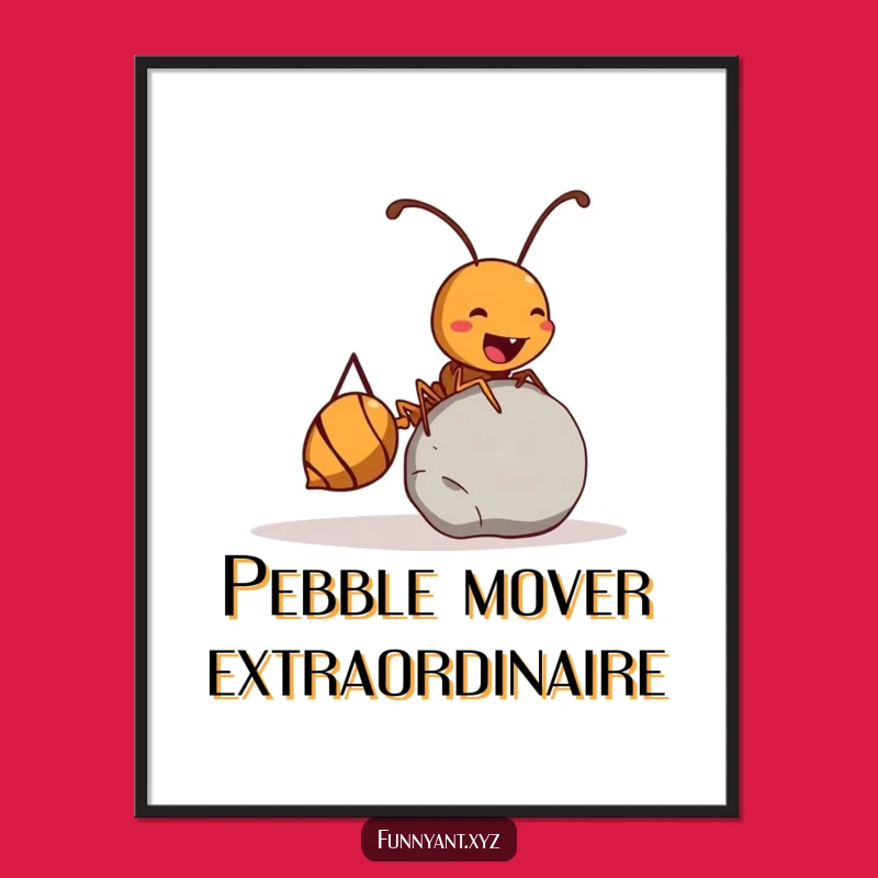 Funny Ant Digital Art: Mighty Pebble Roller, Printable Funny Gift of Strength