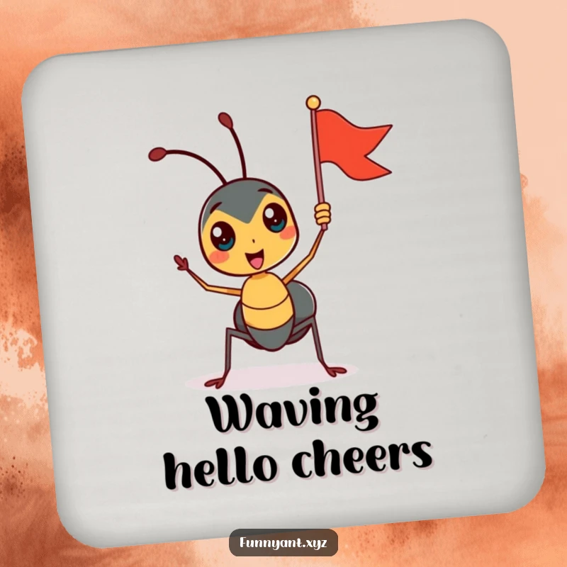 Funny drink coaster featuring a cute ant character enthusiastically waving a small flag, protecting surfaces with a smile.