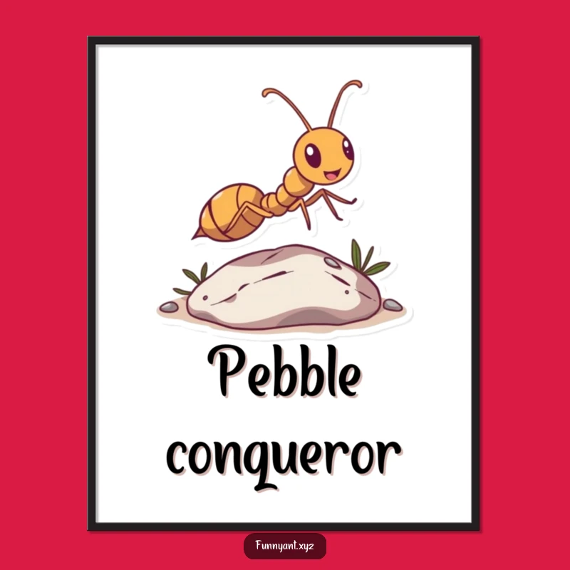 Funny Ant Leaping Pebble Poster: Motivational art, a perfect funny gift for any space.