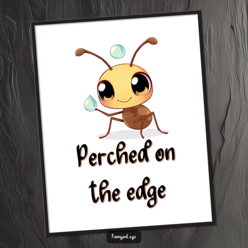 Funny Ant Poster: A magnified view of a curious ant with large eyes, carefully balancing a dewdrop on its antenna, evoking wonder.