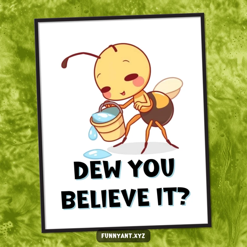 Funny Free Printable Wall Art: Cute ant playfully tipping a small dewdrop bucket, adding a touch of whimsy.