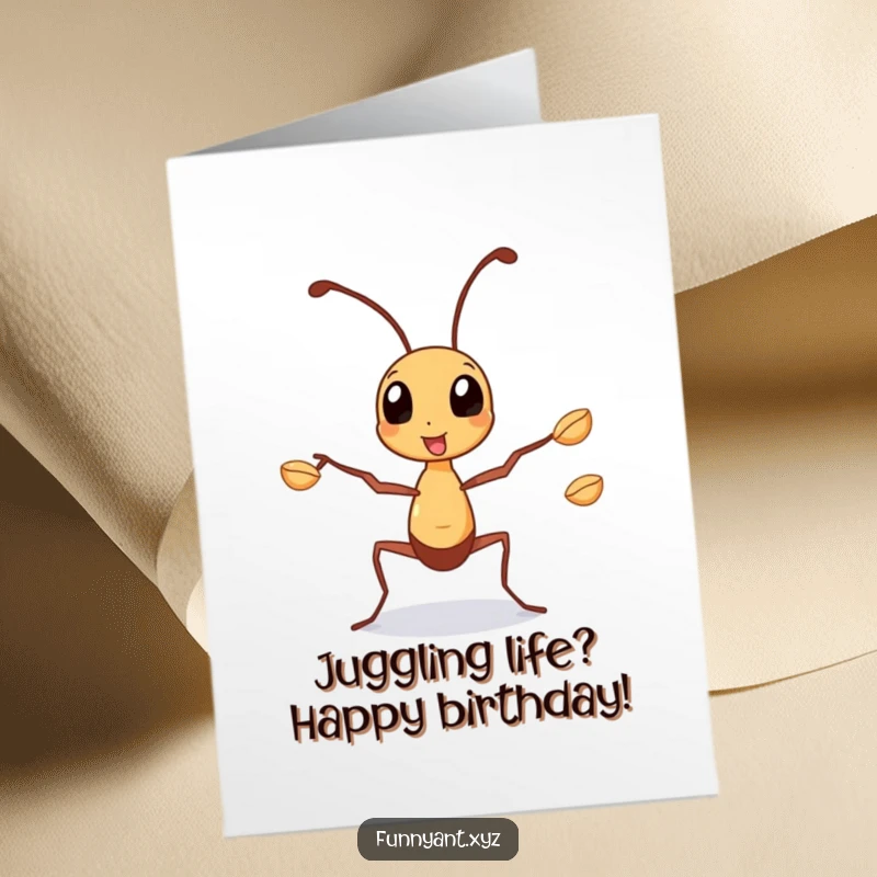 Funny Free Printable Birthday Card: Busy ant juggling seeds with legs, humorously celebrating a birthday.