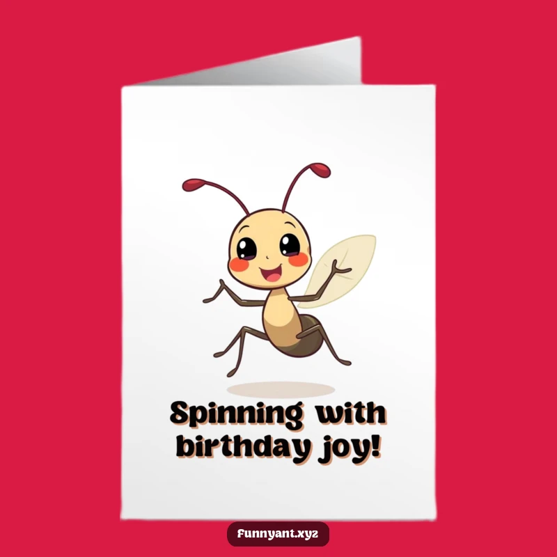Free Printable Birthday Card: Funny Ant Spinning, Perfect DIY Downloadable Gift!
