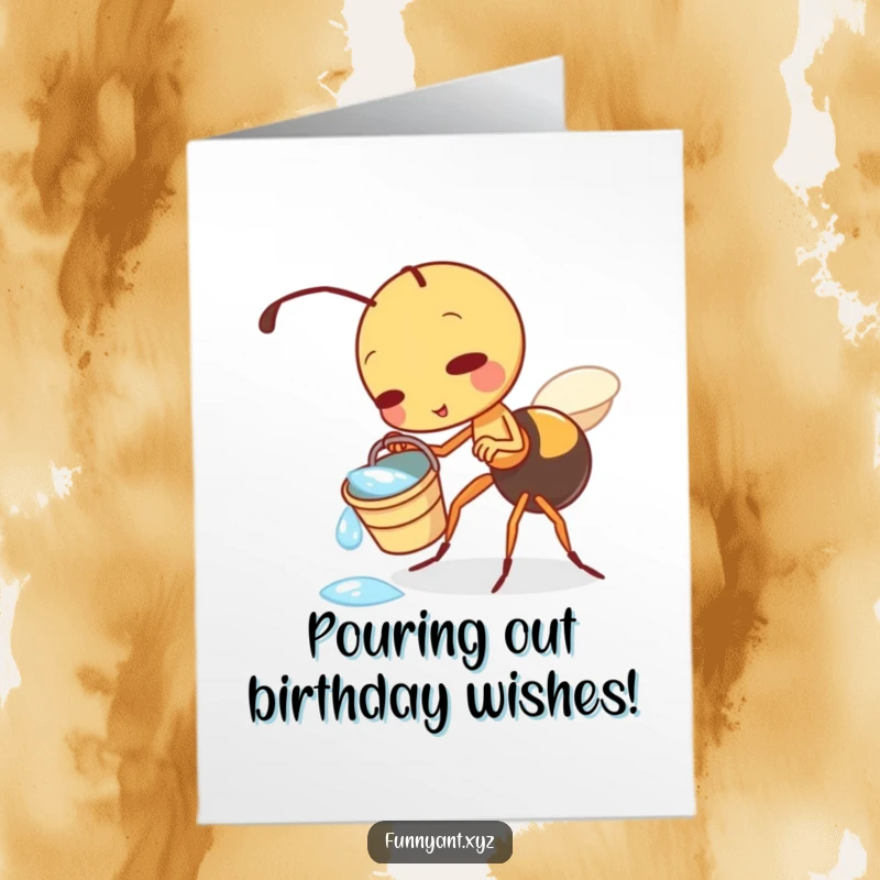 Funny Free Printable Birthday Card: Cute ant playfully tipping a small dewdrop bucket, showering good wishes.