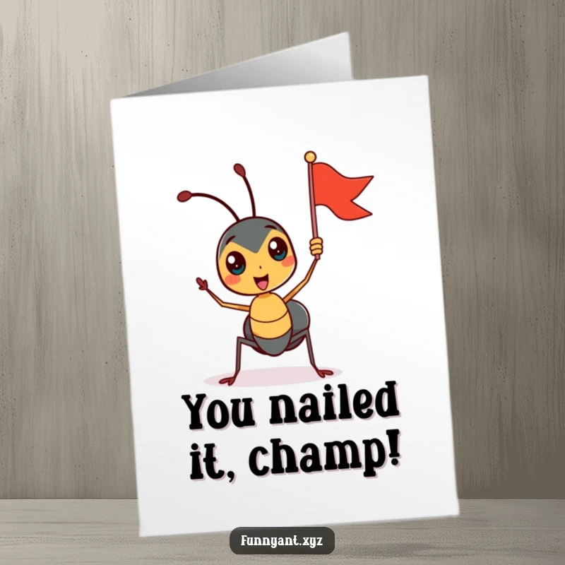 Funny Free Printable Congratulations Card: Cute ant enthusiastically waving a tiny flag, celebrating your amazing accomplishment.
