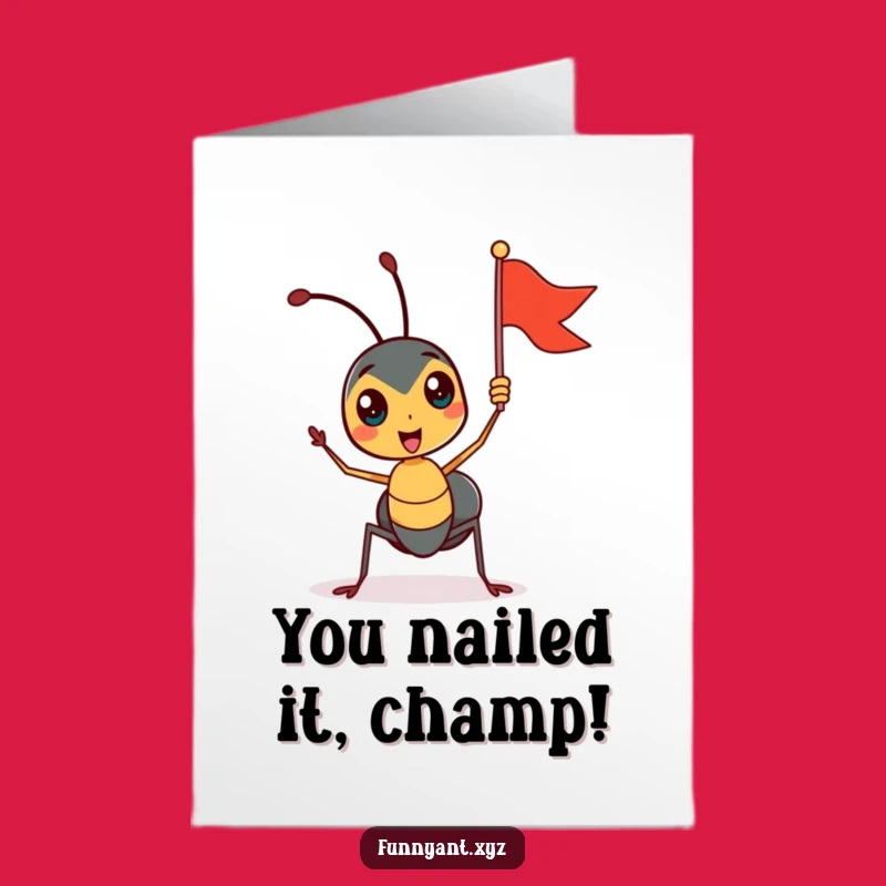 Free Printable Congrats Card: Funny Ant Waving Flag, Awesome DIY Downloadable Gift!