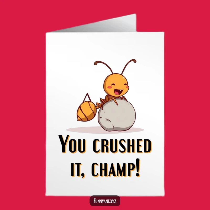 Free Printable Congrats Card: Powerful Ant Rolling Pebble, Funny Downloadable Gift for Victories