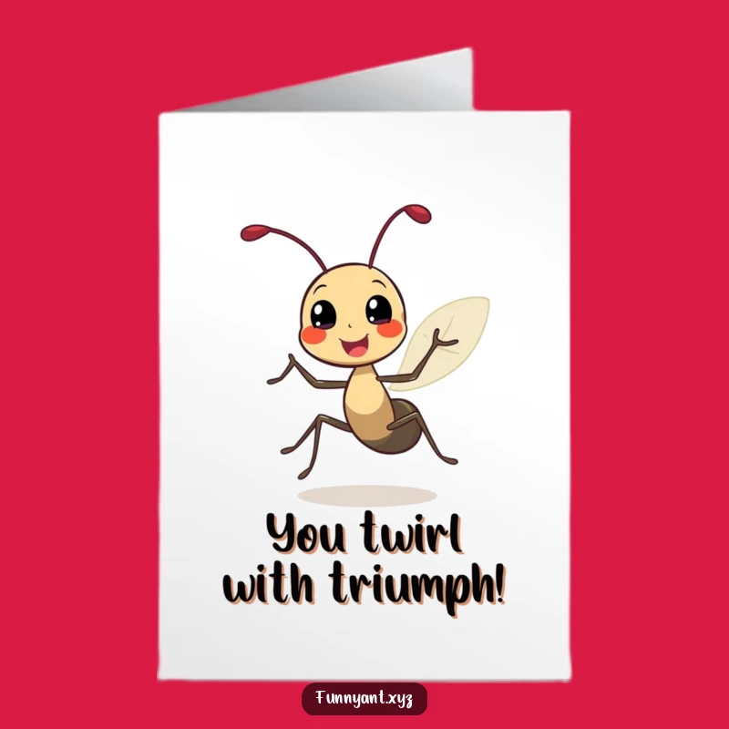 Free Printable Congrats Card: Funny Ant Spinning, Awesome DIY Downloadable Gift!