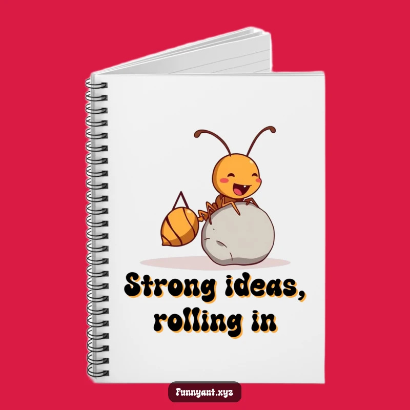 Funny Ant Notebook: Jot Down Strength with Pebble Rolling, A Hilarious Funny Gift
