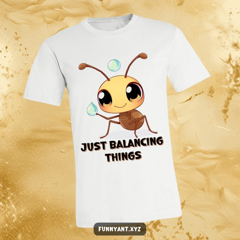 Funny Ant T-Shirt: A curious ant with big eyes precariously balancing a glistening dewdrop on its antenna, a whimsical nature scene.