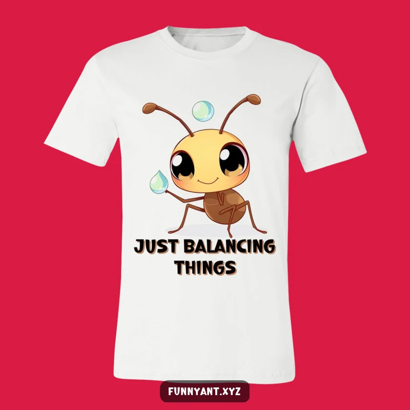 Funny Ant Balance T-Shirt: Curious Insect with Dewdrop Antenna, A Hilarious Funny Gift
