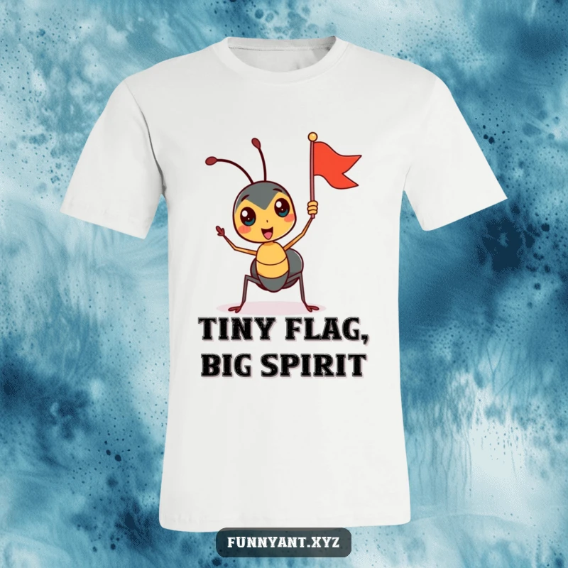 Funny T-Shirt showcasing a cute ant character gleefully waving a small flag, radiating pure happiness and a can-do spirit.