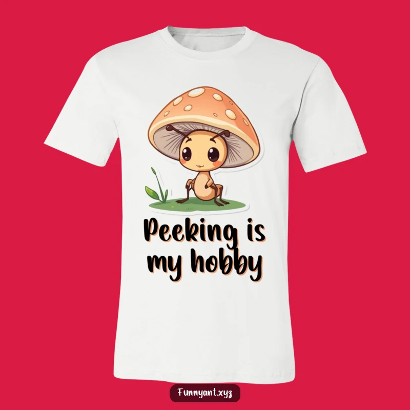 Funny Ant Mushroom T-Shirt: Curious Nature Lover, Ideal Funny Gift